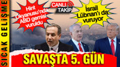 ABD ile İsrail&rsquo;in İran&rsquo;a karşı savaşında 5&rsquo;inci g&uuml;n