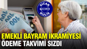 Emekli bayram ikramiyesi ödeme takvimi belli oldu