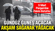 İstanbul'da bir günde iki mevsim; Meteoroloji açıkladı (5 Mart Perşembe)