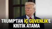 Trump'tan İ&ccedil; G&uuml;venlik'e kritik atama