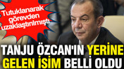 Tanju Özcan'ın yerine gelen isim belli oldu