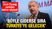 &Uuml;mit &Ouml;zdağ yeniden, tekrar uyardı: 'B&ouml;yle giderse sıra T&uuml;rkiye'ye gelecek'
