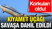 Korkulan oldu: Kıyamet u&ccedil;ağı E-6B Mercury Orta Doğu'ya konuşlandırıldı