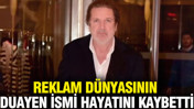 Reklam d&uuml;nyasının duayen ismi Alinur Velidedeoğlu hayatını kaybetti