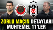Gençlerbirliği-Beşiktaş: Volkan Demirel ve Sergen Yalçın'ın 11'i