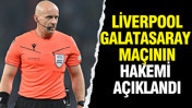 Liverpool-Galatasaray maçının hakemi açıklandı