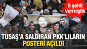 TUSAŞ'a saldıran PKK'lıların posteri a&ccedil;ıldı