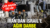 İran İsrail'i ağır vurdu: &Ccedil;ok sayıda &ouml;l&uuml;, y&uuml;z&uuml;n &uuml;zerinde yaralı