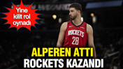 Rockets NBA'de, Alperen Şengün'ün 'double-double'ı ile Heat'i yendi