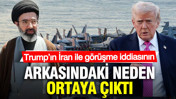 Trump&rsquo;ın İran ile g&ouml;r&uuml;şme iddiasının arkasındaki neden ortaya &ccedil;ıktı