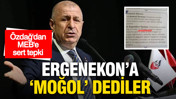 Ergenekon’a ‘Moğol’ dediler: Özdağ’dan MEB'e çok sert tepki