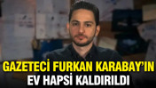 Gazeteci Furkan Karabay'ın ev hapsi kaldırıldı
