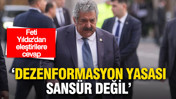 MHP'li Feti Yıldız’dan eleştirilere cevap: Dezenformasyon yasası sansür değil
