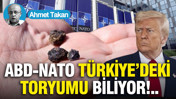 ABD-NATO TÜRKİYE’DEKİ TORYUMU BİLİYOR...