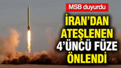 İran'dan ateşlenen 4'&uuml;nc&uuml; f&uuml;ze &ouml;nlendi
