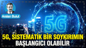 5G, sistematik bir soykırımın başlangıcı olabilir