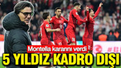 Montella kararını verdi: 5 yıldız kadro dışı