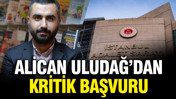 Alican Uludağ AYM'ye başvuruda bulundu
