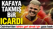 Kafaya takmış bir Icardi... Tangocu, Osimhen'den tahtını geri almak için gaza bastı