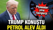 Trump konuştu, Brent Petrol alev aldı: 107 doları aştı