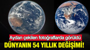 Dünyanın 54 yıllık değişimi: Aydan çekilen fotoğraflarda görüldü