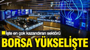 Borsa yükselişte: İşte en çok kazandıran ve kaybettiren sektörler? (6 Nisan 2026)