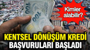 İstanbul'da kentsel dönüşüm kredisi başvuruları için düğmeye basıldı
