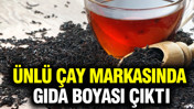 Ünlü çay markasında boya skandalı: Bakanlık ifşa etti