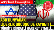 ABD/ İsrail, İran ateşkesi… Duayen diplomat Uluç Özülker: ABD dünyadaki liderlik gücünü de kaybetti... Türkiye dikkatli hareket etmeli...