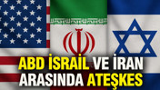 ABD İsrail ve İran arasında ateşkes