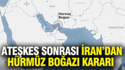 Ateşkes kararı sonrası İran'dan Hürmüz Boğazı açıklaması