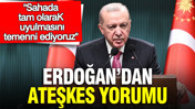 Erdoğan’dan ABD-İran ateşkesine ilk yorum: Sahada tam olarak uyulmasını temenni ediyoruz