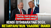 Trump, İran’a savaş kararını nasıl verdi? Kendi istihbaratına değil, Netanyahu’nun ‘vaadine’ inandı