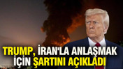 Trump, İran'la anlaşmak için şartını açıkladı