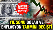 Yıl sonu dolar ve enflasyon tahmini değişti: Merkez Bankası anketi paylaştı