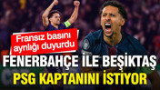 Fenerbahçe ile Beşiktaş PSG kaptanı Marquinhos'u istiyor
