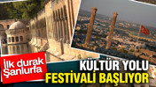 Kültür Yolu Festivali başlıyor: İlk durak Şanlıurfa