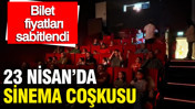 23 Nisan coşkusu sinema salonlarında: Bilet fiyatları sabitlendi