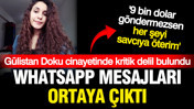 Gülistan Doku cinayetinde Whatsapp mesajları ortaya çıktı, düğüm çözülüyor