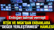 Erdoğan talimat vermişti: RTÜK ve MGK’dan ekranlara “Değer yerleştirmesi” hamlesi