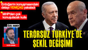 Terörsüz Türkiye'de şekil değişimi: MHP'den çok konuşulacak kulis