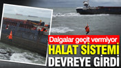 Dalgalar geçit vermiyor: Halat sistemi devreye girdi: Mürettebat tek tek kurtarılıyor