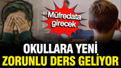 TBMM'den geçecek; Okullara yeni zorunlu ders geliyor