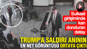 Trump'a saldırı anının en net görüntüsü ortaya çıktı: Suikast girişiminde kan donduran detay