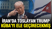 İran'da toslayan Trump Küba'yı ele geçirecekmiş