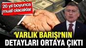 'Varlık Barışı'nın detayları ortaya çıktı: Abdullah Güler açıkladı