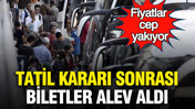 Tatil kararı sonrası biletler alev aldı: Fiyatlar cep yakıyor