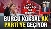 Burcu K&ouml;ksal AK Parti'ye ge&ccedil;iyor, İl Başkanlığı'nda olağan&uuml;st&uuml; toplantı