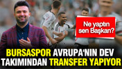 Bursaspor Avrupa'nın dev takımından transfer yapıyor: Kolombiyalı yıldız yolda