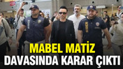 Mabel Matiz davasında karar çıktı